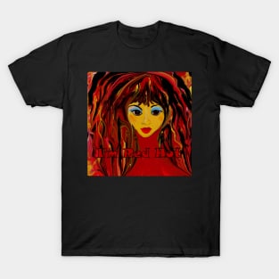 I&#39;m Red Hot! T-Shirt